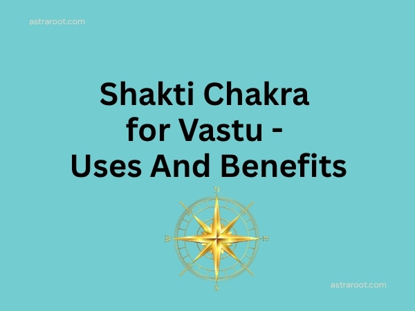 shakti chakra vastu